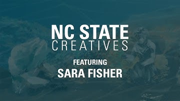NC State Creatives: Sara Fisher