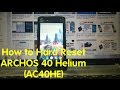 How to Hard Reset ARCHOS 40 Helium (AC40HE)