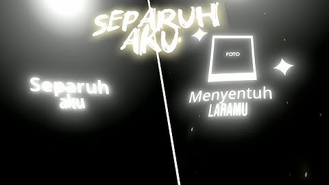Separuh Aku - PMV Typography || Preset Alghit Motion