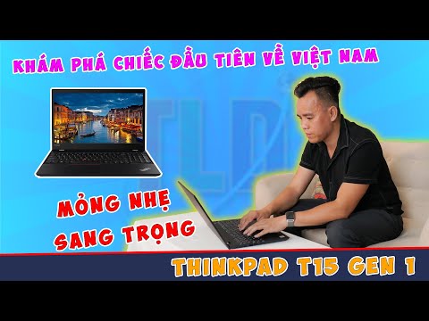 Đánh Giá Chất Lượng Laptop Thinkpad T15 Mới Ra Mắt 2020 Của Lenovo