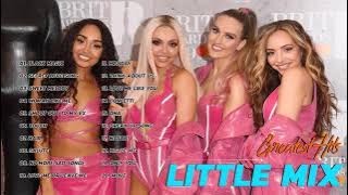 Little Mix Greatest Hits Playlist 2021 - Little Mix Best Songs of Music 2021