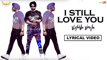 I Still Love You - Stylish Singh | Let Me Love You | Dj Snake Feat Justin  Bieber | Refix