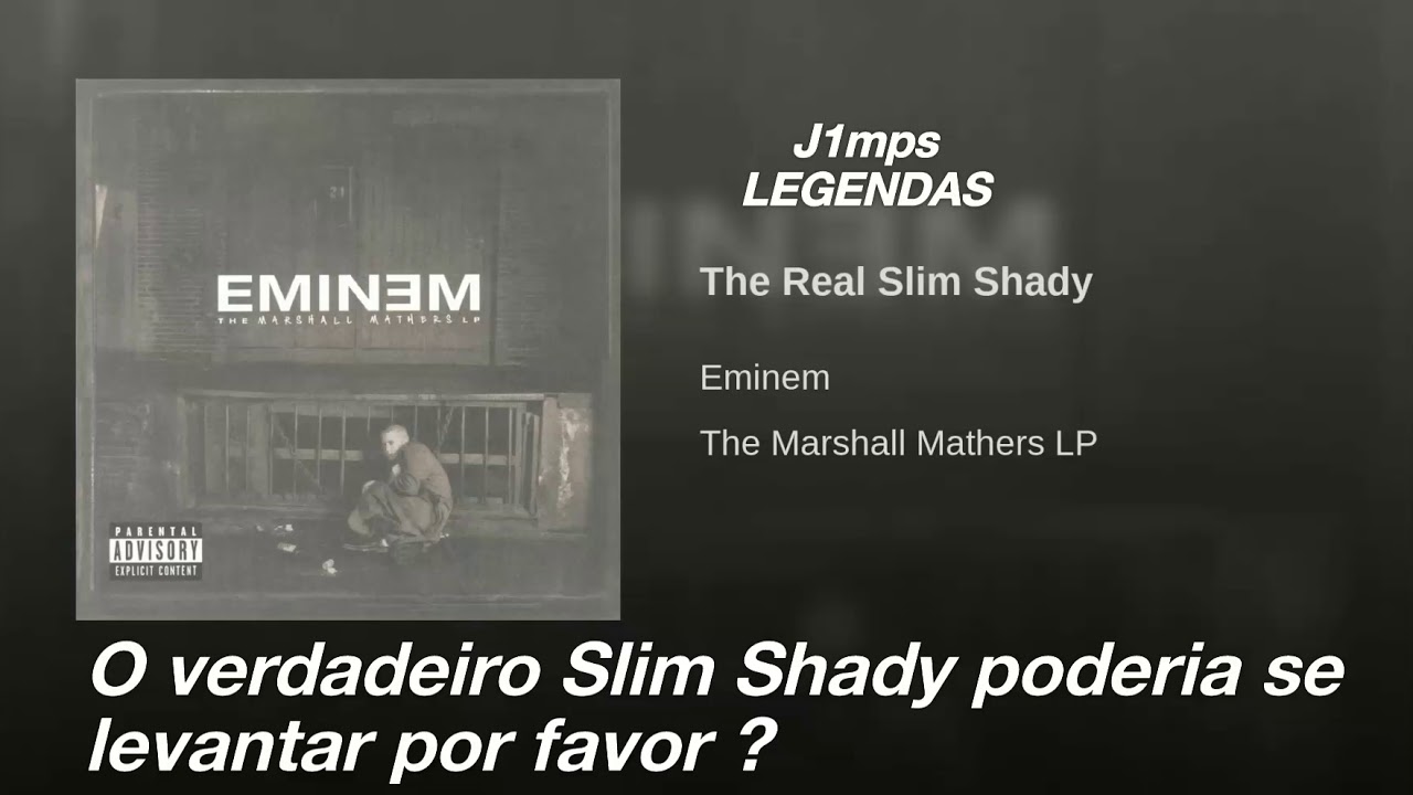 The Real Slim Shady (Tradução em Português) – Eminem