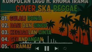 KUMPULAN LAGU RHOMA IRAMA VERSI REGGAE SKA TERBARU TERBARU 2025 COCOK UNTUK BERSANTAI SAMBIL NGOPI !