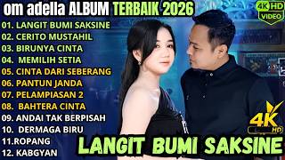 Om Adella Album Terbaik 2026  Langit Bumi Saksine  Crito Mustahil  Birunya Cinta