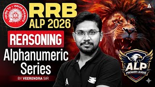 RRB ALP 2026 | RRB ALP Reasoning Classes | Alphanumeric Series | RRB ALP Reasoning Practice Set