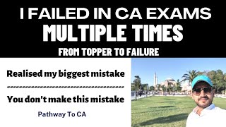 Failing in CA exams ? I failed too | Don't make this mistake | My true story