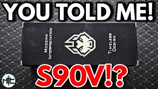 YOU Told Me About These Knives! They're S90V!? - Knife Unboxing