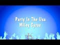 Party In The USA - Miley Cyrus (Karaoke Version)