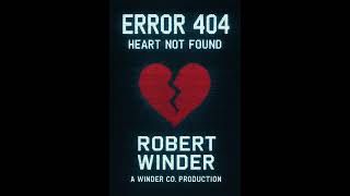 Robert Winder - Error 404 (Heart Not Found)