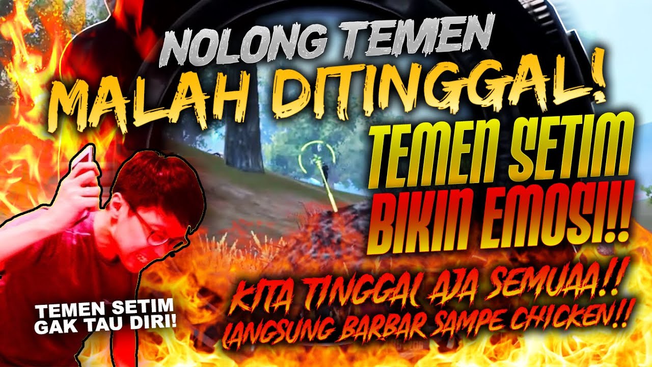 DAPET TEMEN DITOLONG MALAH NINGGALIN KITA!! AUTO EMOSI & LANGSUNG BARBARLAHH!! | PUBG MOBILE