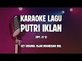 KARAOKE PUTRI IKLAN CIPT. ST 12