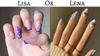 Lisa or lena 🖤 nails edition 💝 #subscribe #viralvideo #trendingvideo #views #like #share