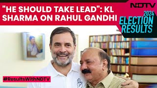 Rahul Gandhi News | KL Sharma On Rahul Gandhi As Leader Of Oppositio: "He Should Take Lead"