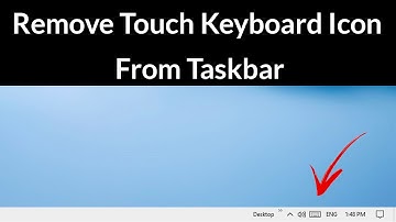 How to Remove Touch Keyboard Icon on Taskbar in Windows 10?