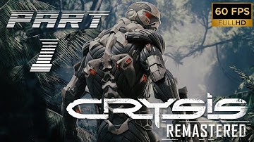 CRYSIS REMASTERED Gameplay Walkthrough | Part 1 - Contact | GTX 1660 SUPER | PC Game [HD 60FPS PC]
