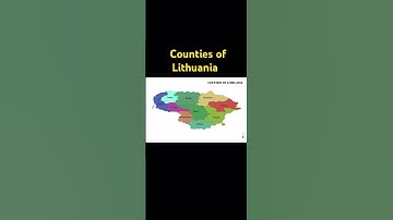 Counties of Lithuania ￼