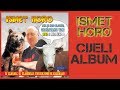 Ismet Horo - Ako za nas glasate, obecavamo vam med i mlijeko - CIJELI ALBUM - (Audio 2014)