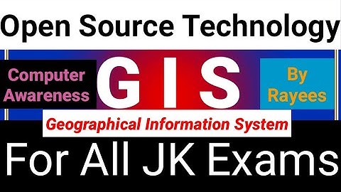 Open Source Technology With (G I S) Computer Awareness For All JK Exams