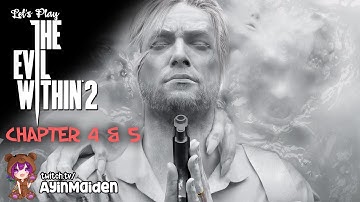 Chapter 4: Behind the Curtain, Chapter 5: Lying in Wait | The Evil Within 2