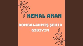 Bombalanmış Şehir Gibiyim