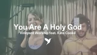 Miniatura de vídeo de "YOU ARE A HOLY GOD [Official Live Video] | Vineyard Worship feat. Kate Cooke"