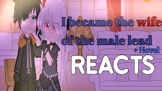 I became the wife of the male lead + Novel version REACTS || Mirusen || GCRV