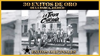 La Tropa Chicana - 30 Exitos De Oro (Exitos Originales)
