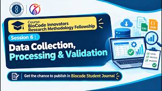 Data Collection, Processing & Validation | BioCode Research Methodology Fellowship