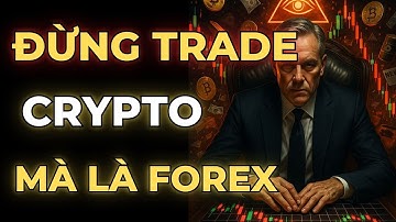 ĐỪNG TRADE CRYPTO, NẾU BẠN MUỐN HỌC TRADING 1 CÁCH CHUẨN CHỈ NHẤT | MẬT MÃ TRADING