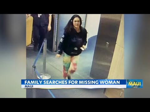 Family seeks help after Maui woman’s disappearance while traveling
