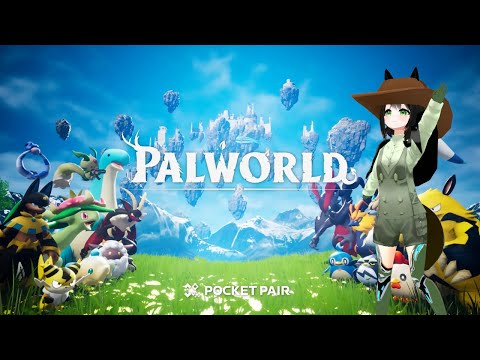 【Palworld】パルもん　ゲットだぜ！【定期配信】