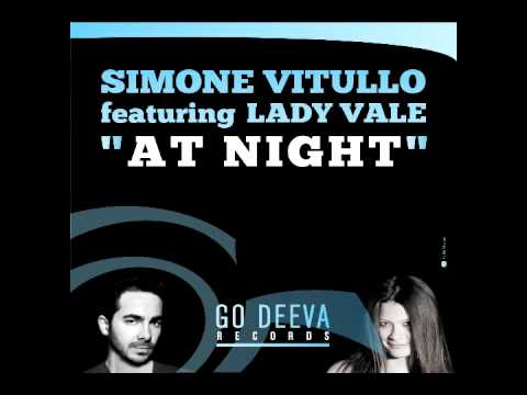 Simone Vitullo featuring Lady Vale - At Night (Ori...