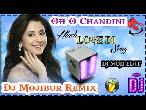 OH O CHANDINI Aaya Hain Tera Deewana Hard Dj Love Bass Mix Dj Mojibur Production