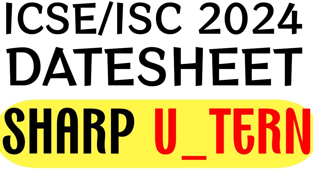 ICSE/ISC 2024 Latest Dates for ICSE/ISC 2024 Board Exam CISCE 🔥 2024