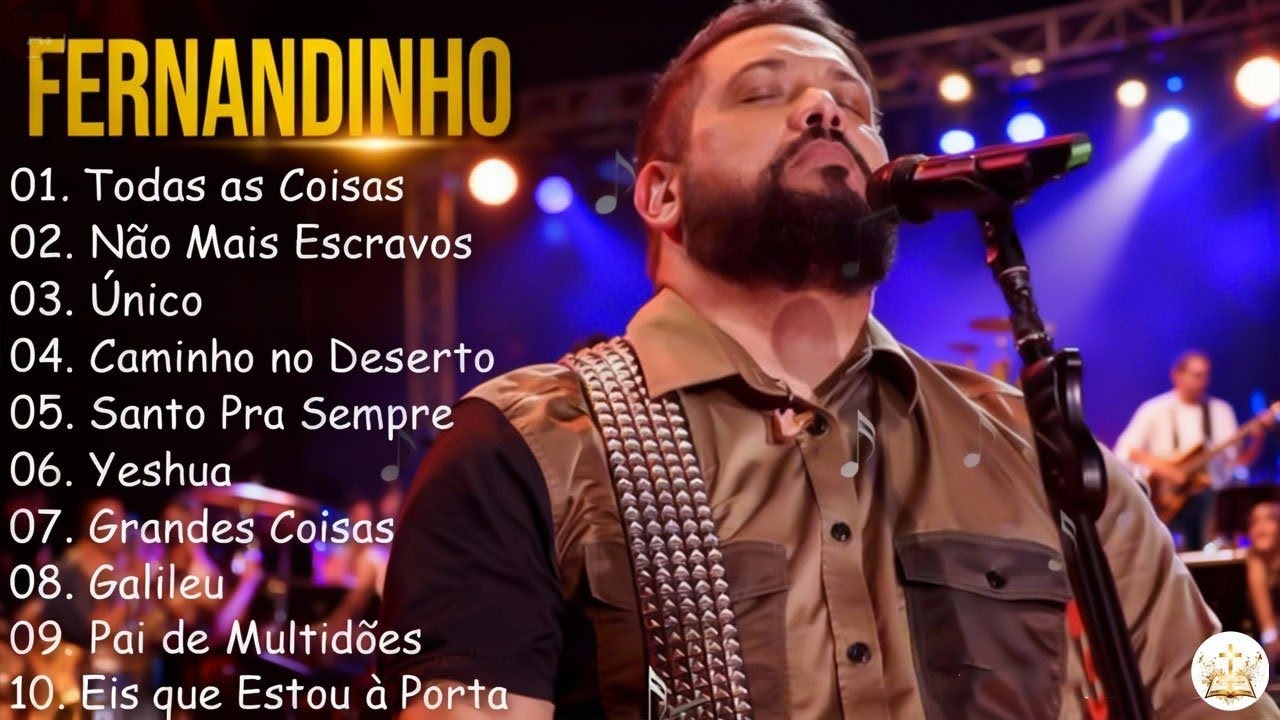 Fernandinho 2026 – Louvores Que Tocam o Coração | Todas as Coisas, Não Mais Escravos e Mais