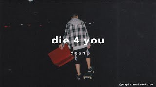 dean - die 4 you (lyrics)