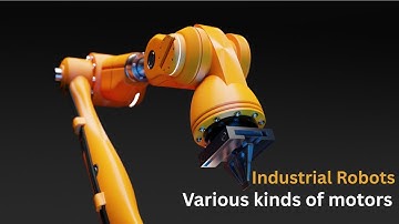 18. Various kinds of motors | Robot Drive System | Industrial Robots