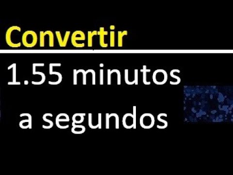 una hora y 45 minutos cuantos segundos tiene 