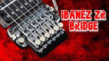 The Ibanez ZR Bridge ( Explained )