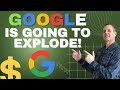 Buy Google Now! It’s About To EXPLODE!