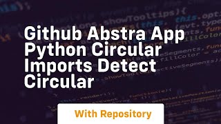 github abstra app python circular imports detect circular