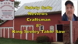 Safety Sally Reviews Craftsman 8 King Seeley Table Saw 01