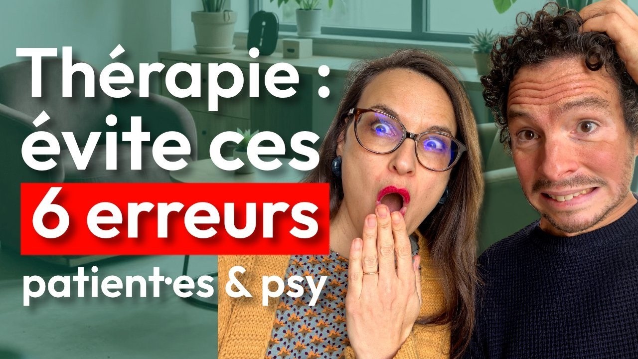 Psy et patients : évitez ces erreurs en thérapie !