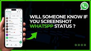 Will Someone Know If You Screenshot Their WhatsApp Status
