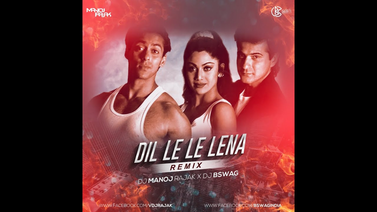 Manoj Rajak Dil Le Le Lena | Auzaar | (DJ Manoj Rajak X DJ Bswag) VDJ RAJAK Remix ...