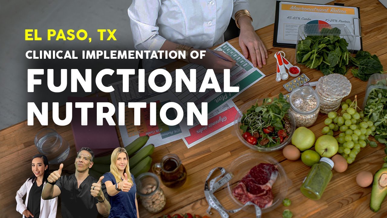 Clinical Implementation of **FUNCTIONAL NUTRITION** | El Paso, Tx (2021)