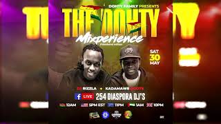 DJ RIZZLA & KADAMAWE ROOTS (THE DOHTY MIXPERIENCE 1@254 DIASPORA DJS  MAY 2020)