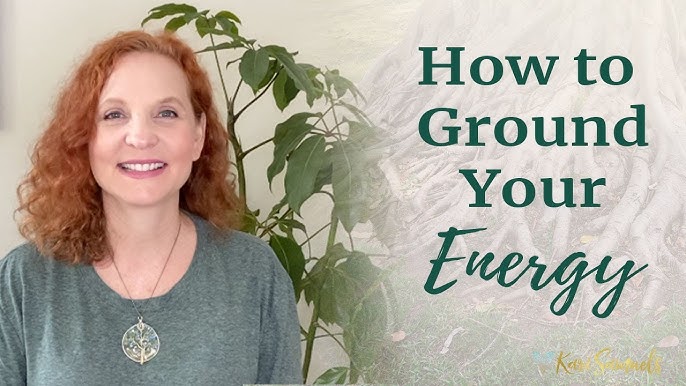 5 Ways To Ground Your Energy For Enhanced Intuition 2024
