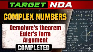 Complex number | Class 2| Completed | De Moivre's theorem , Euler's form | Argument| NDA maths 